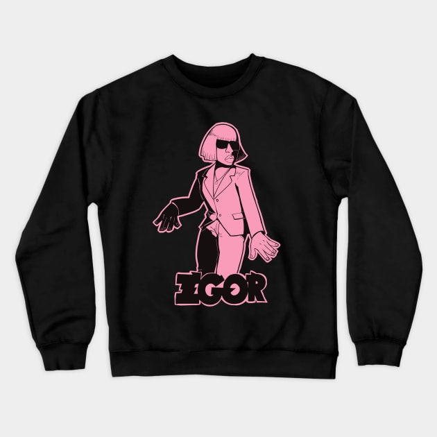 IGOR Crewneck Sweatshirt by Cooltinho